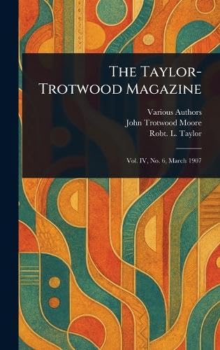 The Taylor-Trotwood Magazine The Taylor-Trotwood Magazine von Anson Street Press