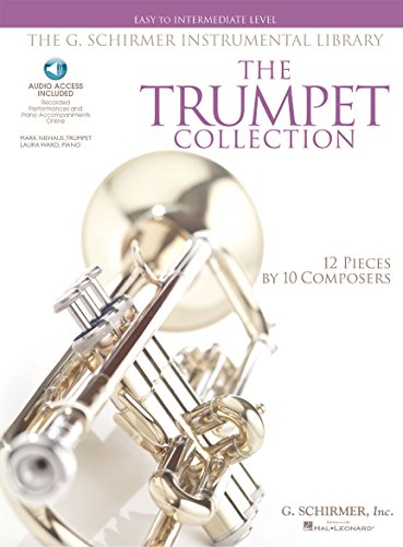 The Trumpet Collection: Easy To Intermediate Level: Noten, CD für Trompete, Klavier (G. Schirmer Instrumental Library): Easy to Intermediate Level / G. Schirmer Instrumental Library von G. Schirmer