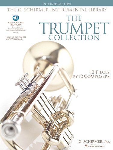 The Trumpet Collection: Intermediate Level: Songbook für Trompete, Klavier (G. Schirmer Instrumental Library): Intermediate Level / G. Schirmer Instrumental Library von G. Schirmer