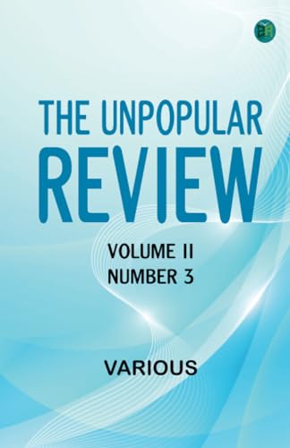 The Unpopular Review, Volume II Number 3 The Unpopular Review, Volume II Number 3 von Zinc Read