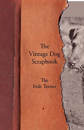 The Vintage Dog Scrapbook - The Irish Terrier The Vintage Dog Scrapbook - The Irish Terrier