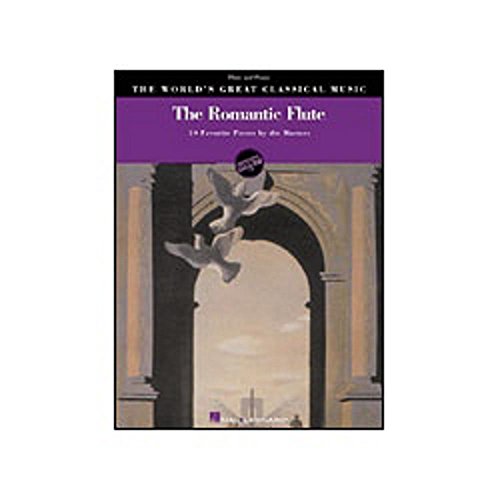 The World's Great Classical Music: The Romantic Flute -For Flute & Piano-: Buch für Flöte, Klavier (World's Greatest Classical Music): 10 Favorite Pieces by the Masters, Flute and Piano