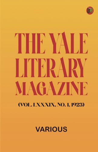 The Yale Literary Magazine (Vol. LXXXIX, No. 1, 1923) von Zinc Read