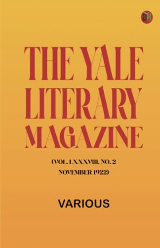 The Yale Literary Magazine (Vol. LXXXVIII, No. 2, November 1922) von Zinc Read