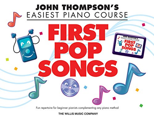 John Thompson's Easiest Piano Course: First Pop Songs: Songbook für Klavier von Willis Music