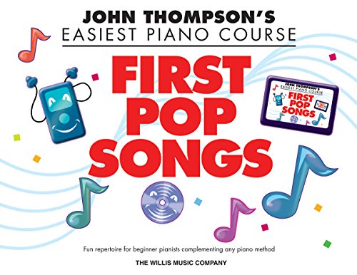 John Thompson's Easiest Piano Course: First Pop Songs: Songbook für Klavier