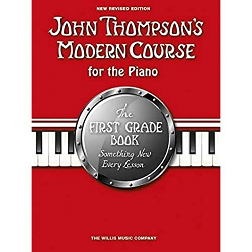 John Thompson's Modern Course First Grade - Book Only (2012 Edition): Lehrmaterial, Buch für Klavier (John Thompsons Modern Piano)