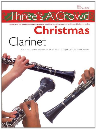Three'S A Crowd Christmas Clarinet Clt Three'S A Crowd Christmas Clarinet Clt