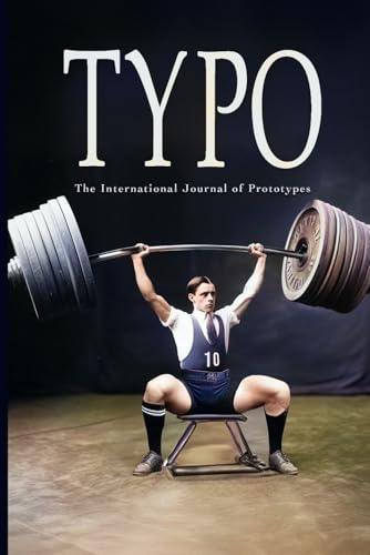 Typo #10: The International Journal of Prototypes Typo #10: The International Journal of Prototypes von Black Scat Books
