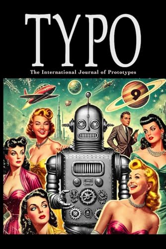Typo #9: The International Journal of Prototypes Typo #9: The International Journal of Prototypes von Black Scat Books