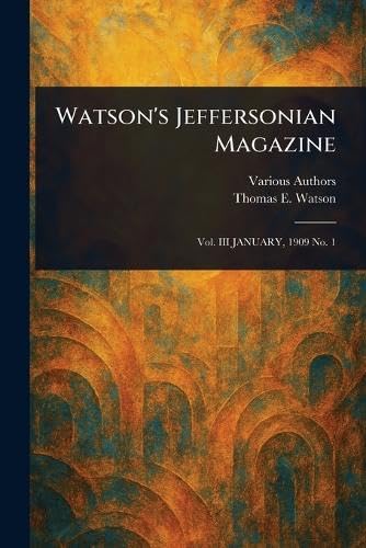 Watson's Jeffersonian Magazine Watson's Jeffersonian Magazine von Anson Street Press