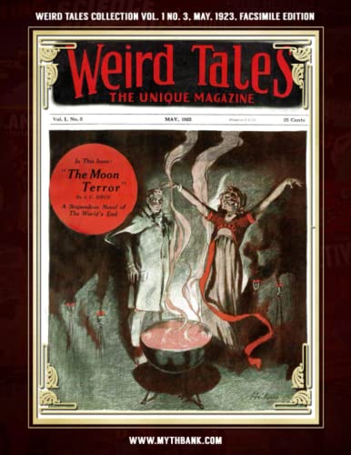 Weird Tales Collection Vol. 1 No. 3, May 1923, Facsimile Edition: Pulp Fiction Classics