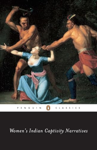 Women's Indian Captivity Narratives (Penguin Classics)