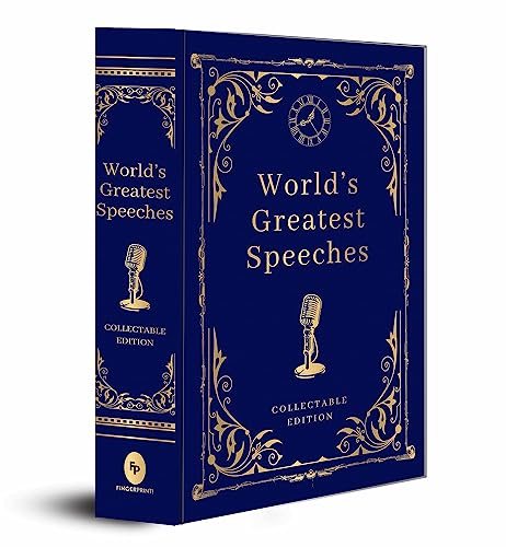 World's Greatest Speeches: A Timeless Collection of Inspirational Speeches Historical Speeches Collectible Edition Anthology Experience the Art of ... the Minds of Extraordinary Speakers Oratory World's Greatest Speeches: A Timeless Collection of Inspirational Speeches Historical Speeches Collectible Edition Anthology Experience the Art of ... the Minds of Extraordinary Speakers Oratory