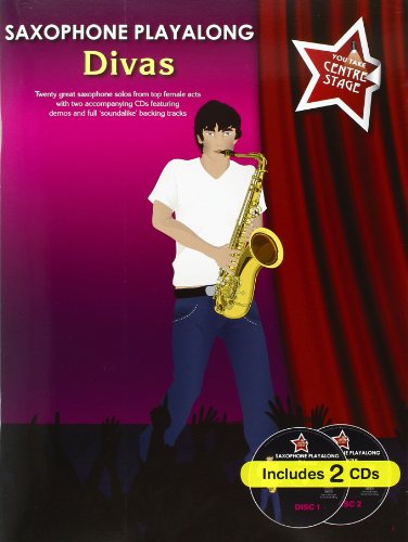You Take Centre Stage Divas Playalong Alto Sax Bk/2Cd: Saxophone Playalong Divas