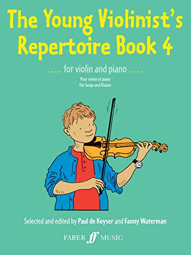 The Young Violinist's Repertoire Book 4: (Violin and Piano): For Violin and Piano (Faber Edition, Band 4)