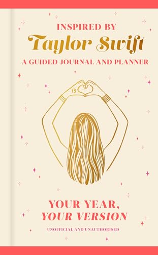 Your Year, Your Version: The Taylor Swift Inspired Guided Journal and Planner, the perfect gift for Swifties this Christmas Your Year, Your Version: The Taylor Swift Inspired Guided Journal and Planner, the perfect gift for Swifties this Christmas von Seven Dials