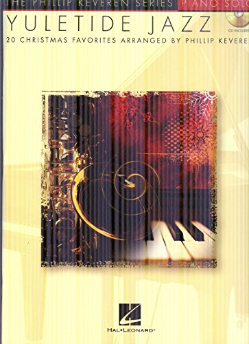 Yuletide Jazz Pf Book/Cd (The Phillip Keveren Series): Piano Solo: Late Intermediate/Early Advanced