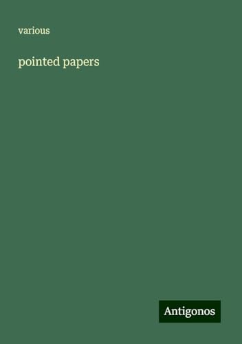 pointed papers pointed papers von Antigonos Verlag
