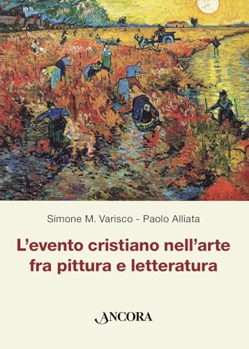 L'evento cristiano nell'arte fra pittura e letteratura (Incursioni) von Ancora