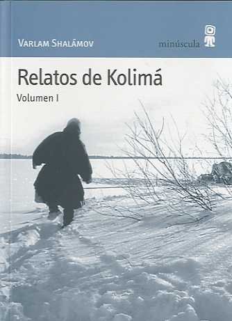 Relatos de Kolimá (Paisajes narrados, Band 20) von Editorial Minuscula, S.L.U.