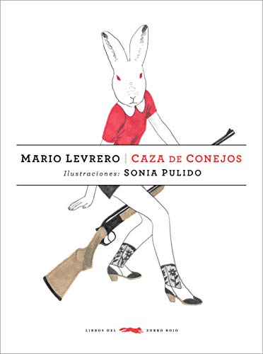 Caza de conejos (Serie Illustrata) von LIBROS DEL ZORRO ROJO