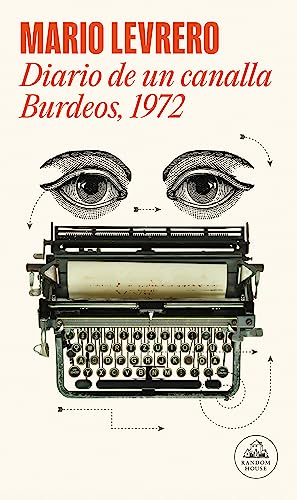 Diario de un canalla : Burdeos, 1972 (Random House)