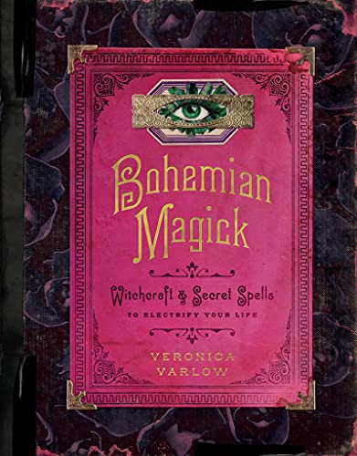 Bohemian Magick: Witchcraft and Secret Spells to Electrify Your Life von Harper