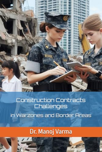 Construction Contracts Challenges in Warzones and Border Areas von Independently published
