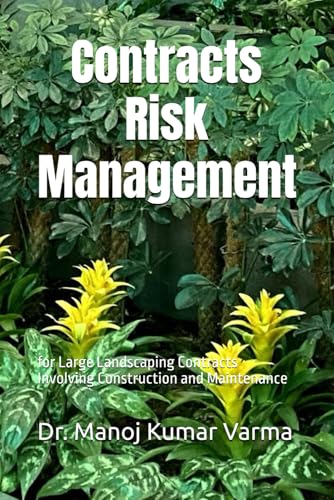 Contracts Risk Management for Large Landscaping Contracts Involving Construction and Maintenance Contracts Risk Management for Large Landscaping Contracts Involving Construction and Maintenance von self