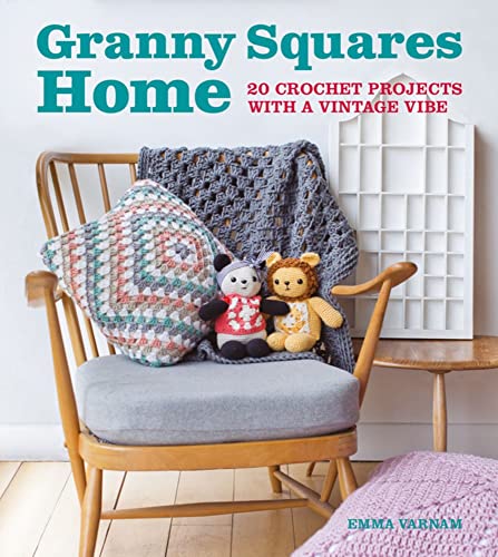 Granny Squares Home: 20 Projects with a Vintage Vibe: 20 Crochet Projects with a Vintage Vibe Granny Squares Home: 20 Projects with a Vintage Vibe: 20 Crochet Projects with a Vintage Vibe von GMC Publications