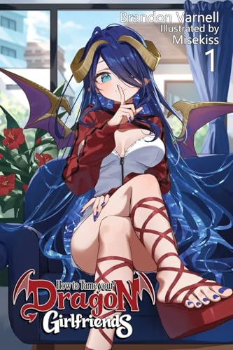 How To Tame Your Dragon Girlfriends, Volume 1 (Light Novel) von Kitsune Incorporated