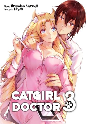 Catgirl Doctor - Band 3 (Light Novel): Mit tollem Extra in der Erstauflage! von Pixelite Novels