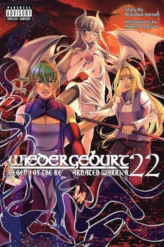 WIEDERGEBURT Legend of the Reincarnated Warrrior Volume 22 (Light Novel) (Wiedergeburt: Legend of the Reincarnated Warrior, Band 22) von Kitsune Incorporated