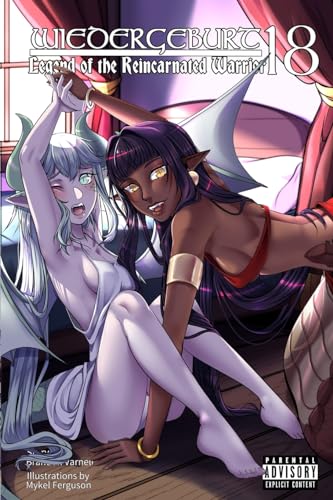 WIEDERGEBURT: Legend of the Reincarnated Warrior: Volume 18 von Kitsune Incorporated