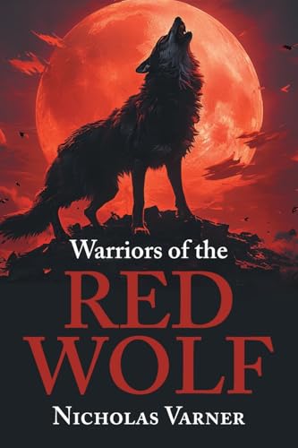Warriors of the Red Wolf von FriesenPress