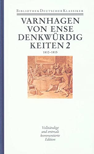 Werke in fünf Bänden: Band 2: Denkwürdigkeiten des eignen Lebens. Zweiter Band (1810-1815)