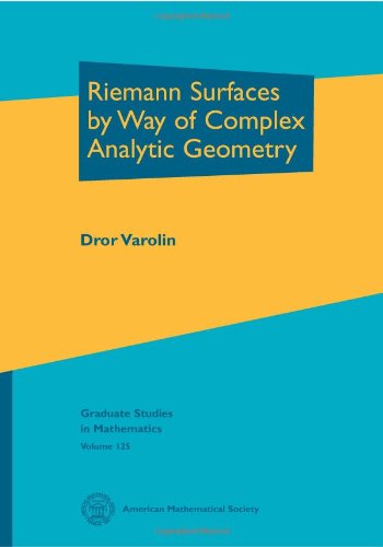 Riemann Surfaces by Way of Complex Analytic Geometry (Graduate Studies in Mathematics, 125, Band 125)
