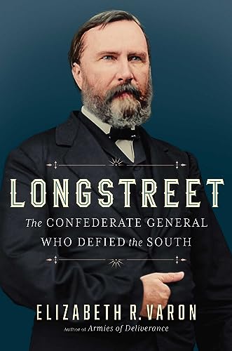 Longstreet: The Confederate General Who Defied the South von Simon & Schuster