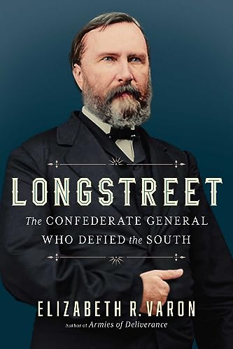 Longstreet: The Confederate General Who Defied the South von Simon & Schuster