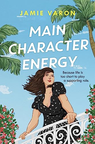 Main Character Energy: A fun, touching and escapist rom-com set in the French Riviera von Penguin