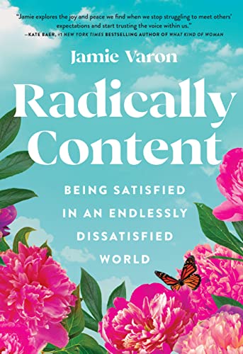 Radically Content: Being Satisfied in an Endlessly Dissatisfied World von Rock Point
