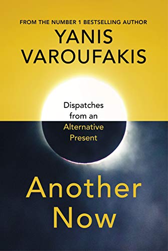 Another Now: Dispatches from an Alternative Present Another Now: Dispatches from an Alternative Present von Bodley Head