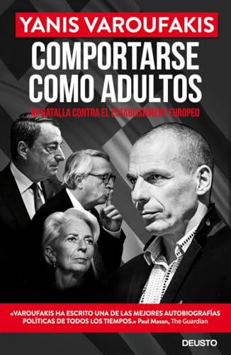 Comportarse como adultos : mi batalla contra el establishment europeo (Deusto) von Deusto