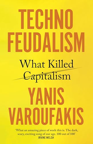 Technofeudalism: What Killed Capitalism von Bodley Head