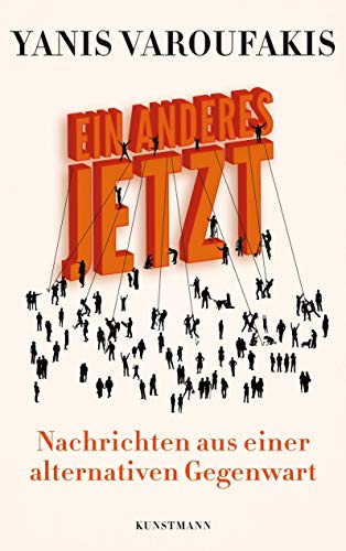 Ein Anderes Jetzt: Nachrichten aus einer alternativen Gegenwart