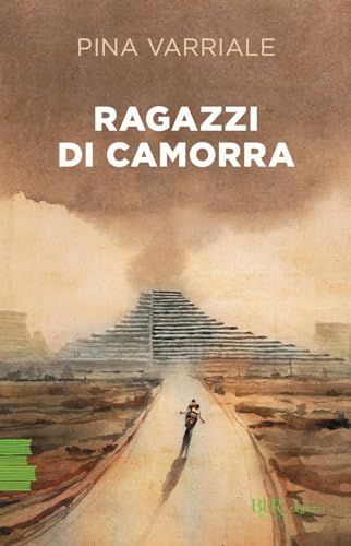 Ragazzi di camorra (BUR Ragazzi Verdi) von Rizzoli