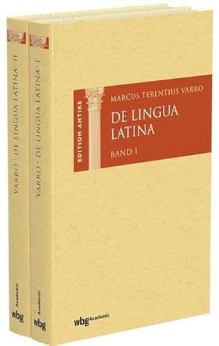Marcus Terentius Varro: De Lingua Latina: Edition Antike