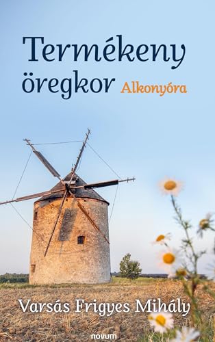 Termékeny öregkor: Alkonyóra von novum pro