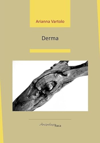 Derma (Estuari. Giovane e nuova poesia italiana) von Arcipelago Itaca